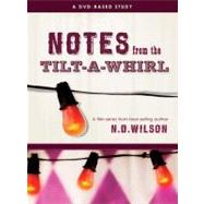 Notes From The Tilt-A-Whirl: A DVD-Based Study