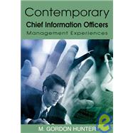 Contemporary Chief Information Officers: Management Experiences