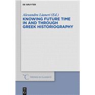 Knowing Future Time In and Through Greek Historiography