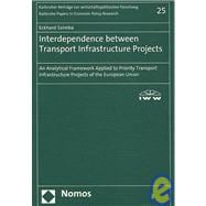 Interdependence between Transport Infrastructure Projects : An Analytical Framework Applied to Priority Transport Infrastructure Projects of the European Union