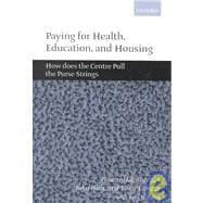 Paying for Health, Education, and Housing How Does the Centre Pull the Purse Strings?