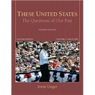 These United States The Questions of Our Past, Concise Edition, Volume 2