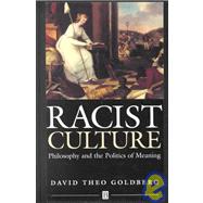 Racist Culture Philosophy and the Politics of Meaning