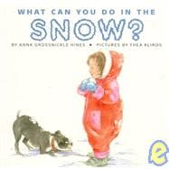 What Can You Do in the Snow?
