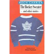 The Hockey Sweater and Other Stories