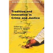 Tradition And Innovation In Crime And Criminal Justice