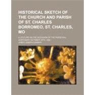 Historical Sketch of the Church and Parish of St. Charles Borromeo, St. Charles, Mo.