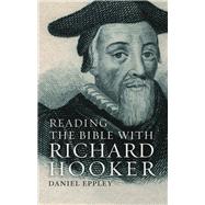 Reading the Bible With Richard Hooker