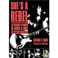 She's a Rebel The History of Women in Rock and Roll