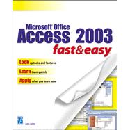 Microsoft Office Access 2003 Fast and Easy,9781592000784