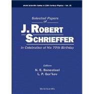 Selected Papers of J Robert Schrieffer