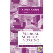 Study Guide for Medical-Surgical Nursing: Critical Thinking in Client Care