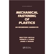 Mechanical Fastening of Plastics: An Engineering Handbook