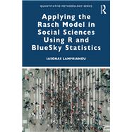 Applying the Rasch Model in Social Sciences Using R and BlueSky Statistics,9781138500785