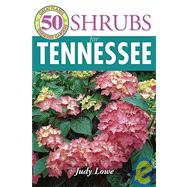 50 GREAT SHRUBS FOR TENNESSEE