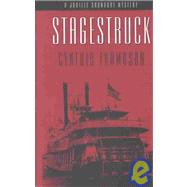 Stagestruck : A Jubilee Showboat Mystery