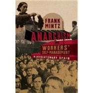 Anarchism and Workers' Self-Management in Revolutionary Spain