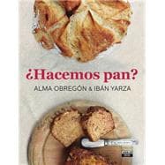 ¿Hacemos pan? / Do We Make Bread?