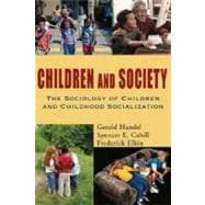 Children and Society The Sociology of Children and Childhood Socialization