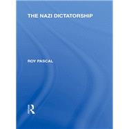 The Nazi Dictatorship (RLE Responding to Fascism)