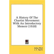 History of the Chartist Movement : With an Introductory Memoir (1920)