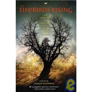 Firebirds Rising: An Anthology of Original Science Fiction and Fantasy