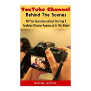 Youtube Channel Behind the Scenes