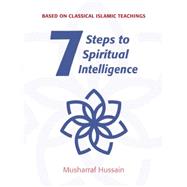 7 Steps to Spiritual Intelligence