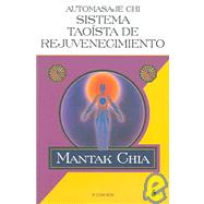 Automasaje-Chi : Sistema Taoista de Rejuvenecimiento