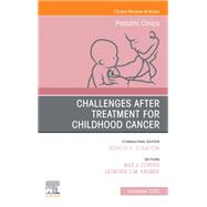 Challenges after treatment for Childhood Cancer, An Issue of Pediatric Clinics of North America E-Book