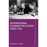 International Economic Relations since 1945