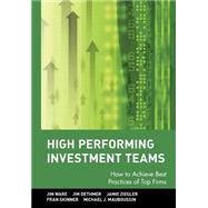 High Performing Investment Teams How to Achieve Best Practices of Top Firms