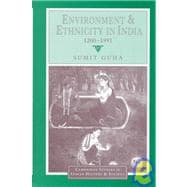 Environment and Ethnicity in India, 1200â€“1991