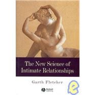 The New Science of Intimate Relationships