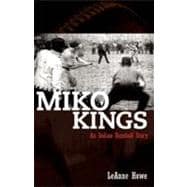 Miko Kings : An Indian Baseball Story