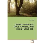 Campus Landscape Space Planning and Design Using Qfd