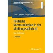 Politische Kommunikation in der Mediengesellschaft