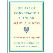 The Art of Conversation Through Serious Illness