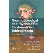 Pharmacological and Psychosocial Treatments in Schizophrenia