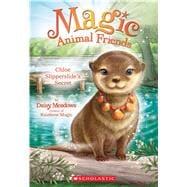 Chloe Slipperslide's Secret (Magic Animal Friends #11)