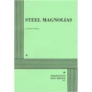 Steel Magnolias - Acting Edition