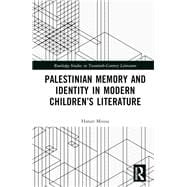 Palestinian Memory and Identity in Modern Children’s Literature