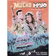 Mucho Mojo A Hap and Leonard Graphic Novel
