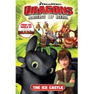 Dragons Riders of Berk: The Ice Castle