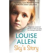 Thrown Away Children: Sky's Story