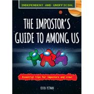 The Impostor's Guide to Among Us (Independent & Unofficial)