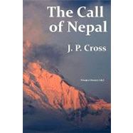 The Call of Nepal: My Life in the Himalayan Homeland of Britain's Gurkha Soldiers