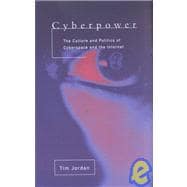 Cyberpower: An Introduction to the Politics of Cyberspace