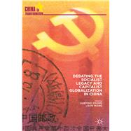 Debating the Socialist Legacy and Capitalist Globalization in China