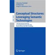 Conceptual Structures: Leveraging Semantic Technologies: 17th International Conference on Conceptual Structiures, ICCS 2009, Moscow, Russia, July 26-31, 2009, Proceedings